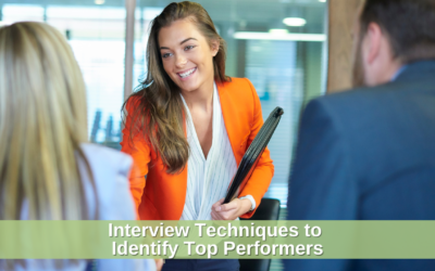 Interview Techniques to Identify Top Performers